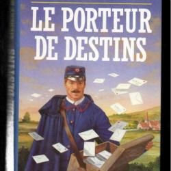 le porteur de destins de gilbert bordes,  gros caractères , poste , facteur corrèze