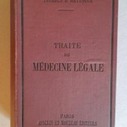 Traité de médecine légale théorique et pratique.Tourdes et Metzquer