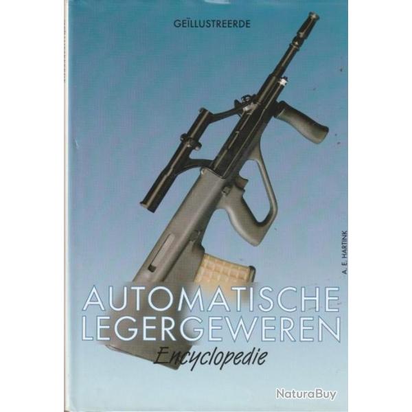 Automatische legergeweren encyclopedie - A.E. Hartink