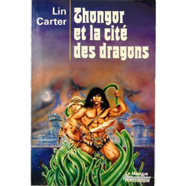 Thongor et la cit des dragons - Lin Carter