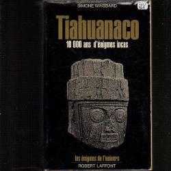 10000 ans d'énigmes incas. tiahuanaco.énigmes de l'univers laffont