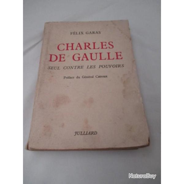 LIVRE - CHARLES DE GAULLE - seul contre les pouvoirs  - 1957 -format  20/14