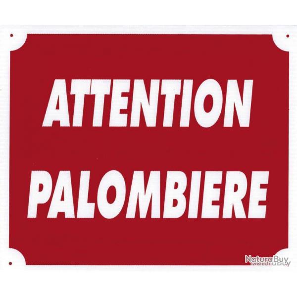 Panneau ''Attention Palombire'' 30 x 25 cm - Akilux Rouge - A50800