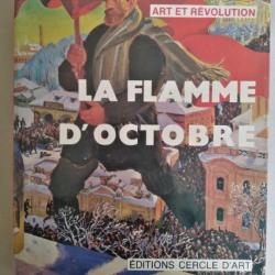 La Flamme d'Octobre. Art et Révolution