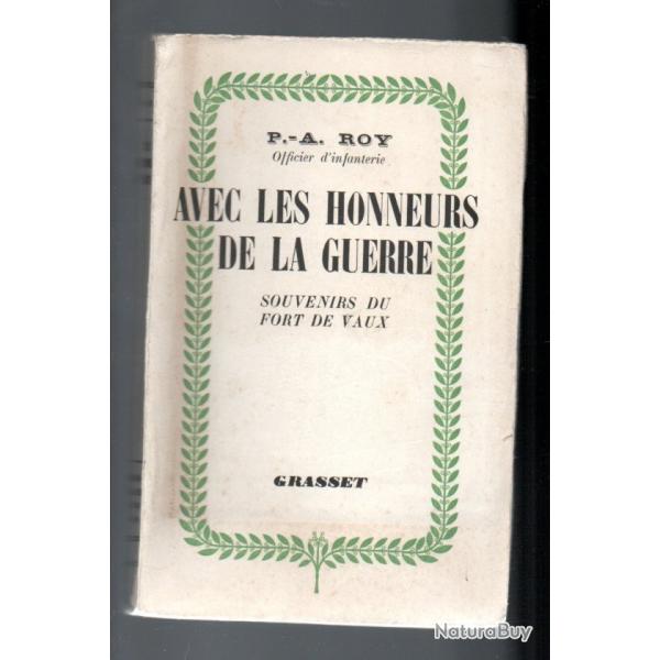 Avec les honneurs de la guerre. Souvenirs du fort de Vaux ROY (Paul-Andr, officier d'infanterie)