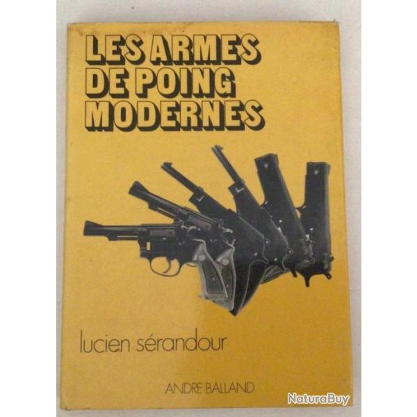 Livre  "LES ARMES DE POING MODERNES"  de Lucien Srandour en 1971 235p 180x245 reli