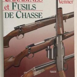 Livre "CARABINES et FUSILS DE CHASSE"  de D.Venner 170p 220x285 broché