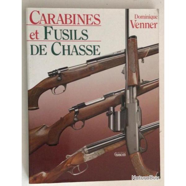 Livre "CARABINES et FUSILS DE CHASSE"  de D.Venner 170p 220x285 broch