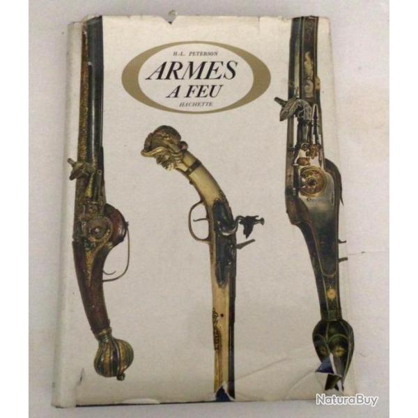 Livre " ARMES A FEU" de H.L. PETERSON 1963 265p 300x220mm
