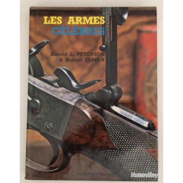 Livre " LES ARMES CELEBRES" de H.L. PETERSON 1979 252p .300x220mm