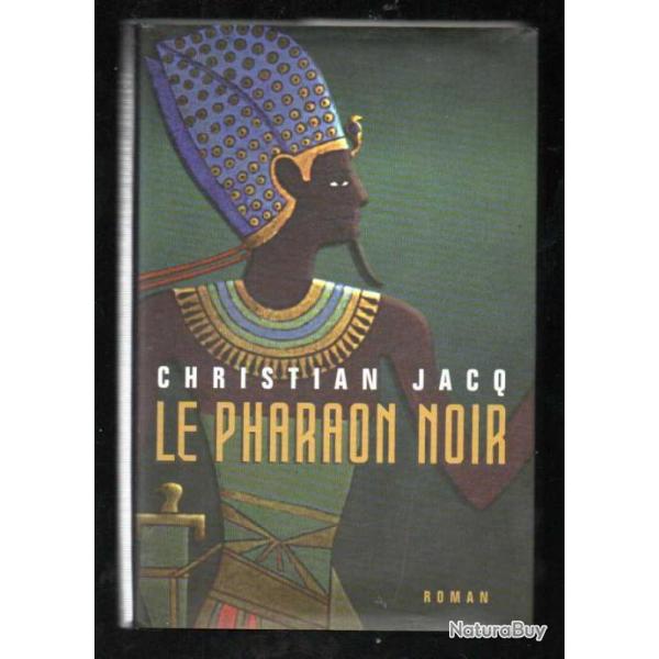 le pharaon noir de christian jacq roman historique