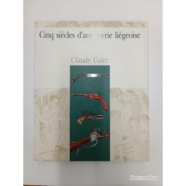 Livre "Cinq sicles d'armurerie Ligeoise" de Claude Gaier