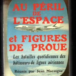 au péril de l'espace ,  figure de proue , la nuit des chimères , de pierre viré aéropostale tome II