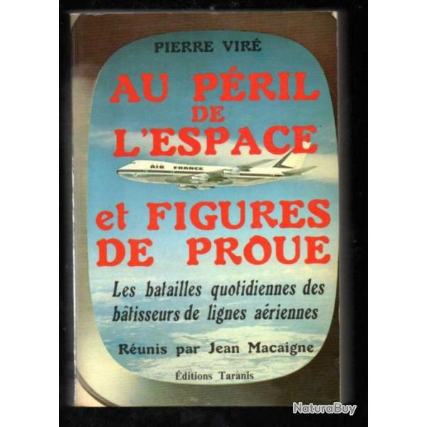 au pril de l'espace ,  figure de proue , la nuit des chimres , de pierre vir aropostale tome II