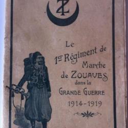 Le 1er régiment de marche de Zouaves dans la grande guerre 1914-1919. Imprimerie Ferran