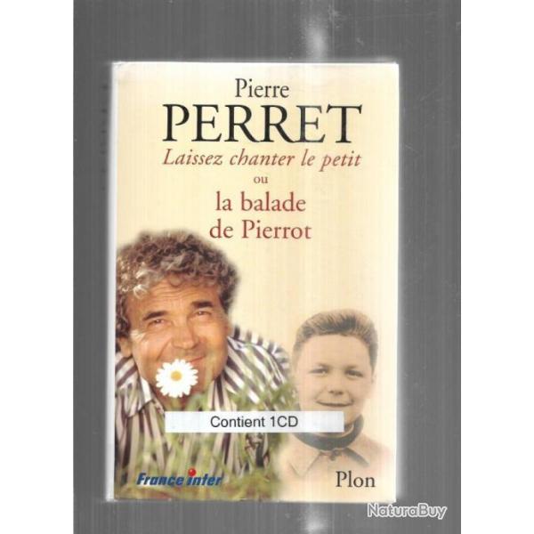 laissez chanter le petit ou la balade de pierrot par pierre perret avec cd et 9 45 tours