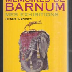 mémoires de barnum mes exhibitions de phinéas t.barnum