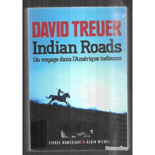 indian roads un voyage dans l'amrique indienne de david treuer