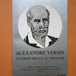 Alexandre Yersin. Un demi-siècle au Vietnam - Nguyen Phuoc Quynh 1992.