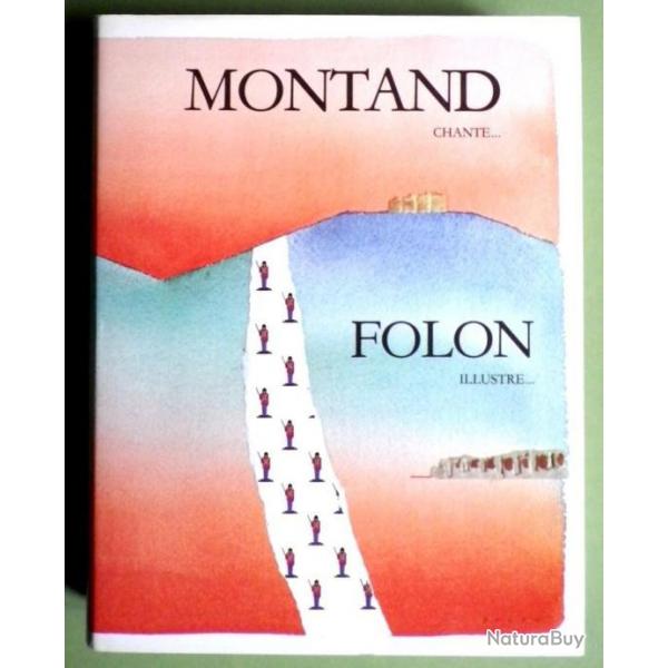1985. Montand Chante / Folon Illustre.