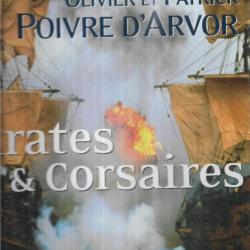 pirates et corsaires olivier et patrick poivre d'arvor grand format + pirates offert