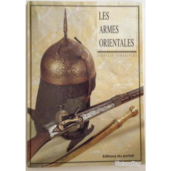 Livre " LES ARMES ORIENTALES" de I.LEBEDYNSKY  1992 reli 192p 215x305mm