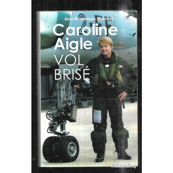 caroline aigle vol bris de jean dominique merchet , pilote de chasse