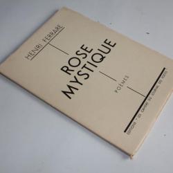 Livre Rose Mystique Henri Ferrare envoie signé 1934