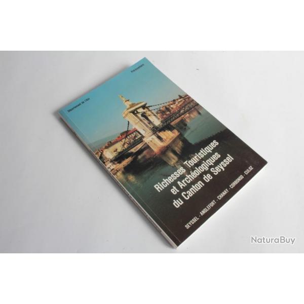 Livre Richesses Touristiques et archologiques du canton de Seyssel 1989