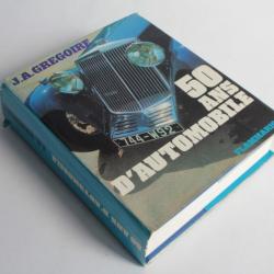 Livre 50 ans d'automobile J.A. Grégoire 1974