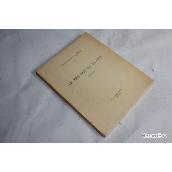 Livre Pomes Le message de la cit Emilia cuchet Albaret envoie sign 1933