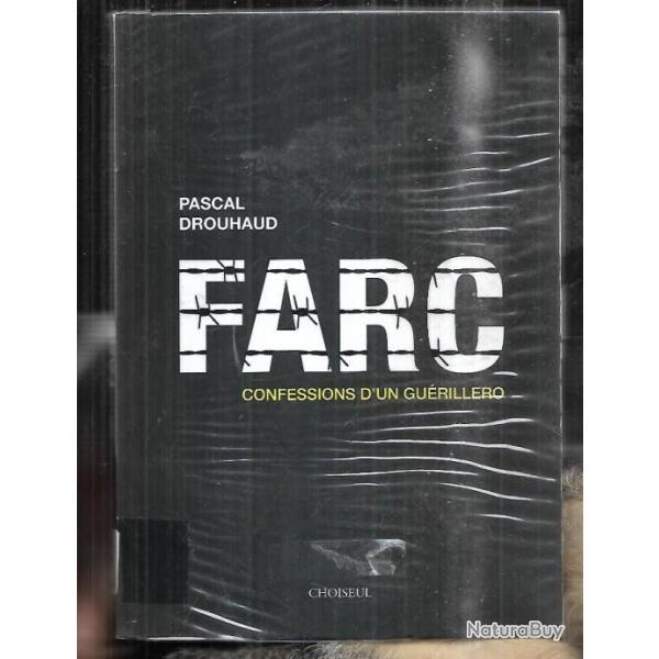 farc confession d'un gurillro de pascal drouhaud