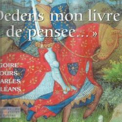 dedens mon livre de pensée de grégoire de tours à charles d'orléans une histoire du livre médiéval