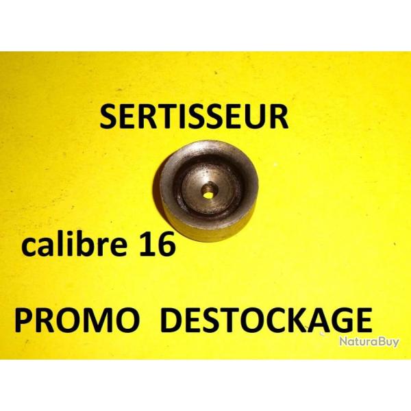 lissoir sertisseur ACIER calibre 16 PROMO  7.00 Euros !!!! - VENDU PAR JEPERCUTE (a6912)