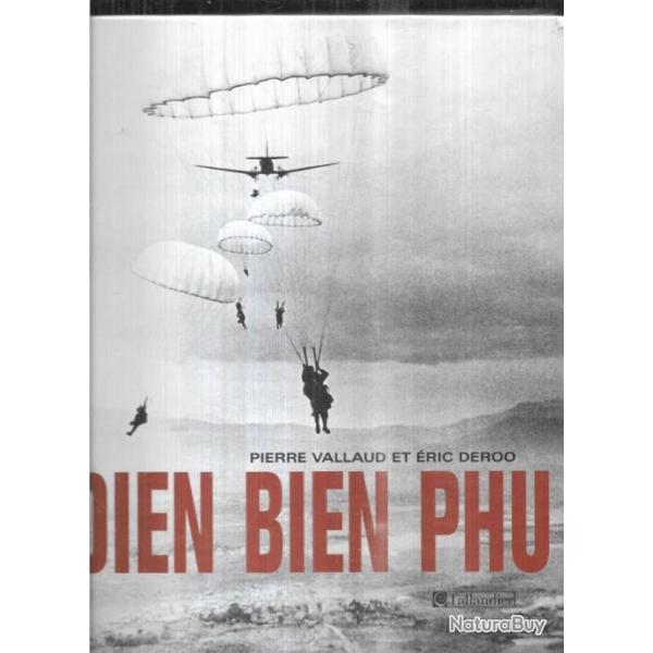 dien bien phu 13 mars-7 mai 1954 guerre d'indochine pierre vallaud et ric deroo