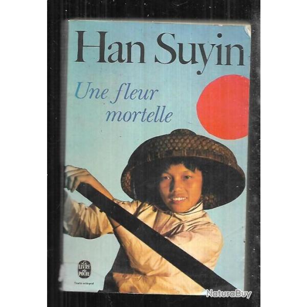 une fleur mortelle par han suyin , chine de 1928  1939 livre de poche