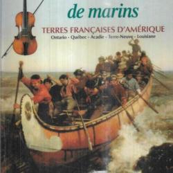 cahiers de chants de marins terres françaises d'amérique ontario , québec, acadie, louisiane , terre