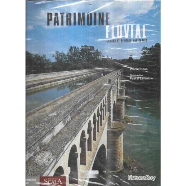 patrimoine fluvial canaux et rivires navigables de pierre pinon, pascal lemaitre