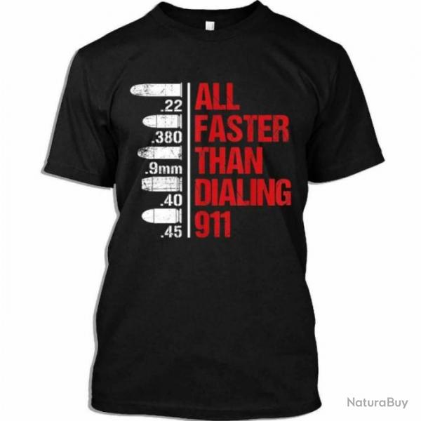 T-shirt "ALL FASTER THAN DIALING 911"