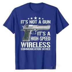T-shirt "IT'S NOT A GUN IT'S A HIGH-SPEED WIRELESS COMMUNICATION DEVICE" - Bleu