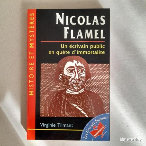 Nicolas Flamel. Un crivain public en qute d'immortalit. Livre neuf