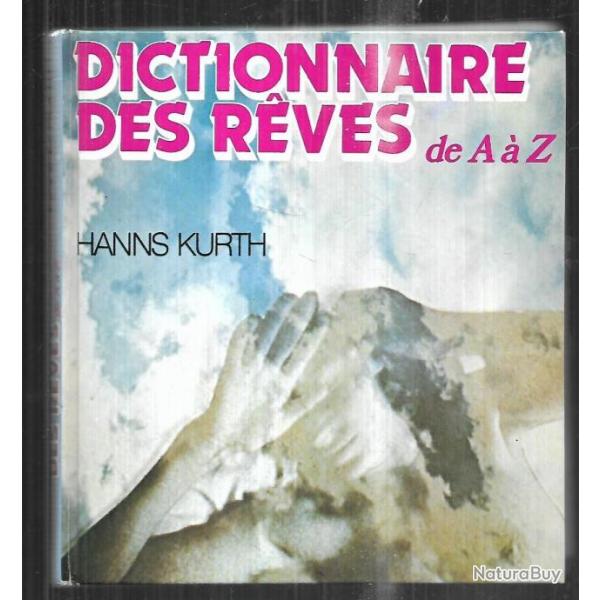 dictionnaire des reves de a  z de hanns kurth