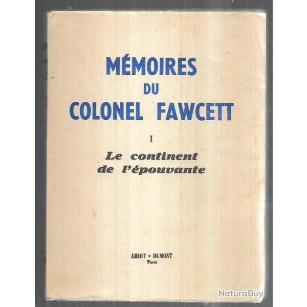 mmoires du colonel fawcett tome 1 le continent de l'pouvante , amrique du sud bolivie amazonie