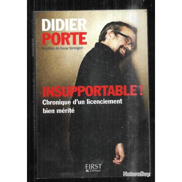 insupportable chronique d'un licenciement bien mrit de didier porte