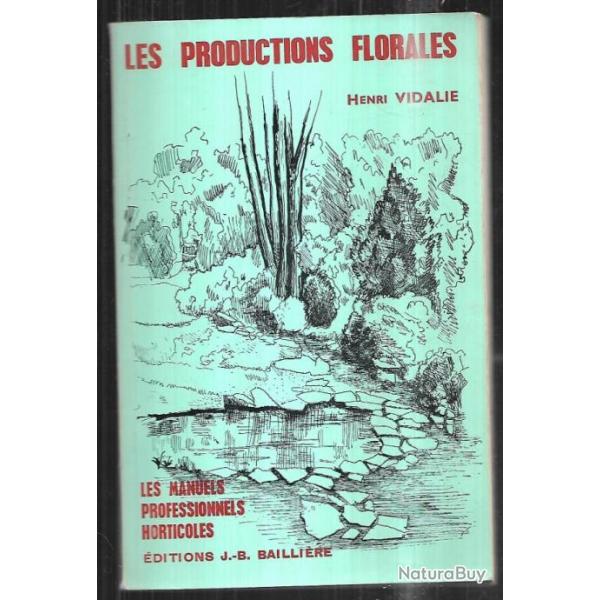 les productions florales d'henri vidalie les manuels professionnels horticoles