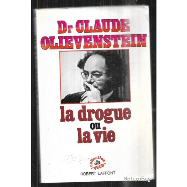la drogue ou la vie du dr claude olievenstein