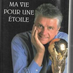 ma vie pour une étoile d'aimé jacquet sport français football autobiographie