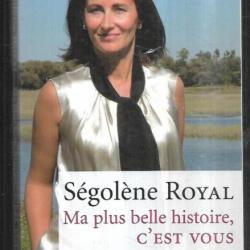 ma plus belle histoire c'est vous de ségolène royal , politique française