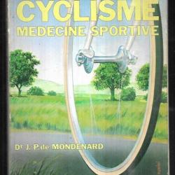 cyclisme médecine sportive les réponses du spécialiste tome 5 dr j-p de mondenard