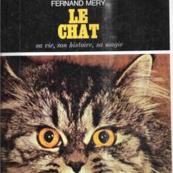 le chat sa vie son histoire sa magie de fernand méry